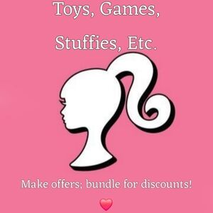 Toys, Games, Stuffies, Etc